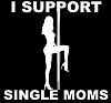 i support single moms.jpg‎